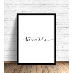 PAPEL ILUSTRADO - Cuadro Just Breathe 30x40 cm Marco Negro